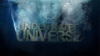 Underwater Universe