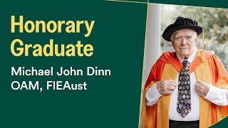 Michael John Dinn OAM, FIEAust | Doctor of Engineering - Honorary Graduate