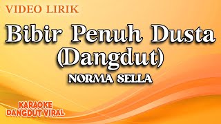 Download lagu Norma Sella - Bibir Penuh Dusta Dangdut mp3