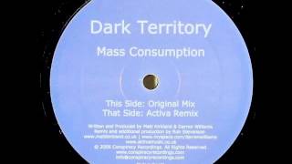 Dark Territory - Mass Consumption (Activa Remix)
