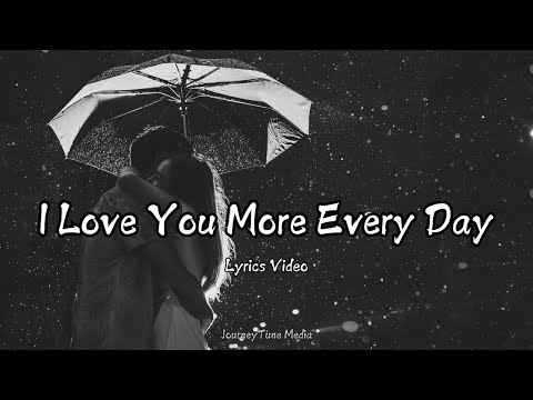 I Love You More Every Day | A Song About Love That Never Fades (Official Lyrics Video)