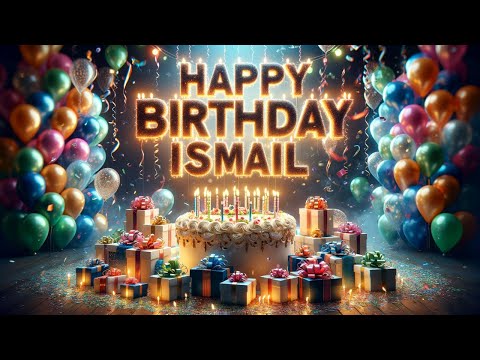 ISMAIL Happy Birthday To You||Happy Birthday Song ISMAIL🎂👨