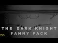 Making THE DARK KNIGHT Fanny Pack