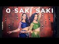 O SAKI SAKI | Batla House | Nora Fatehi | Belly Fusion | Team Naach Choreography |