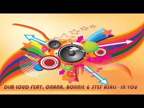 Dim Loud Feat. Onana, Bonnie & Stef Asali - In You (Radio Edit)