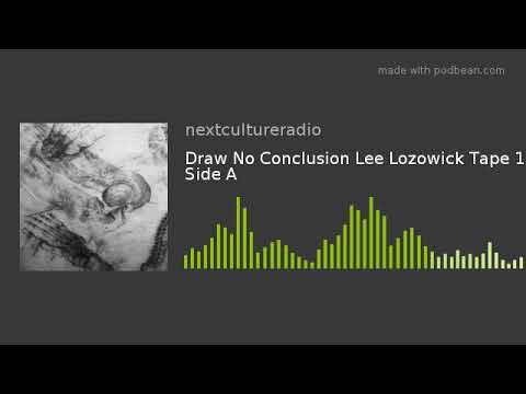 Draw No Conclusion by Lee Lozowick (Tape 1 Side A)