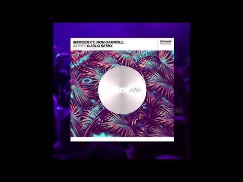 MERCER Ft. Ron Carroll - Satisfy - DJ DLG Remix [FREE DOWNLOAD]