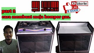 Part 2//Cara membuat meja kompor gas dari bahan aluminium