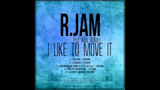 R.JAM Feat WILLY WILLIAM I like to move it Edit Mix
