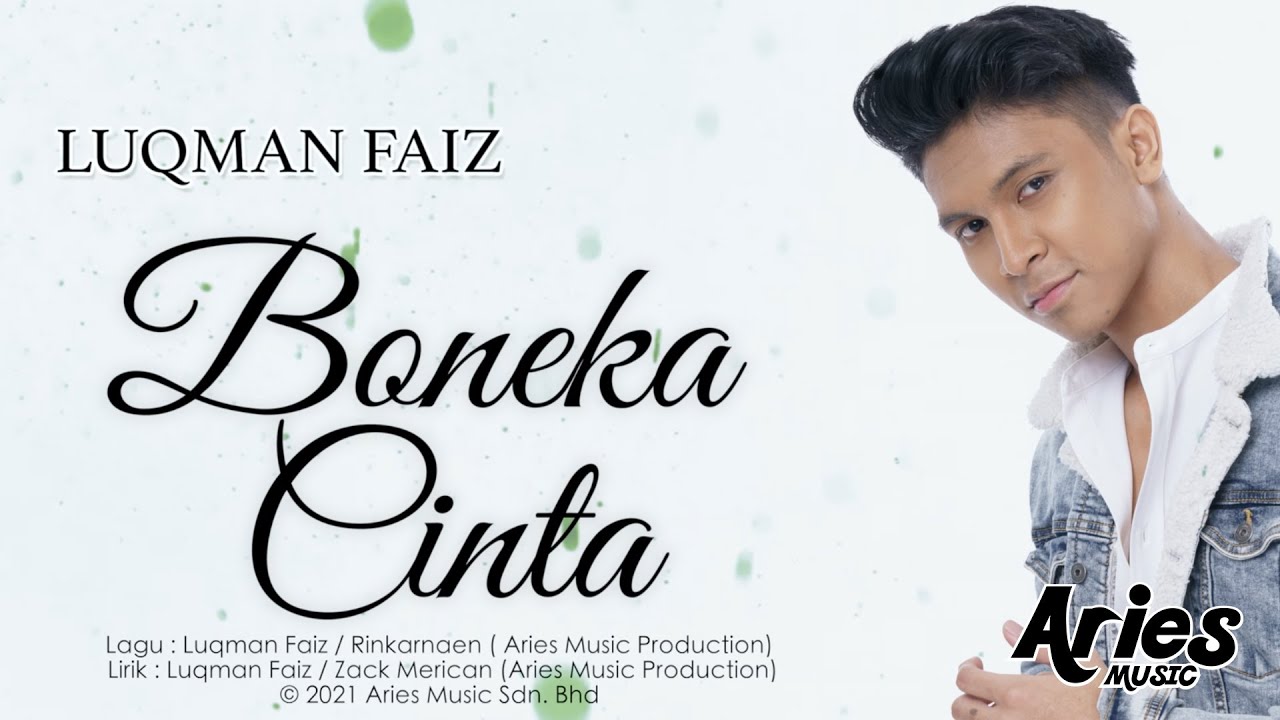 Lyrics Translations Of Boneka Cinta By Luqman Faiz Popnable