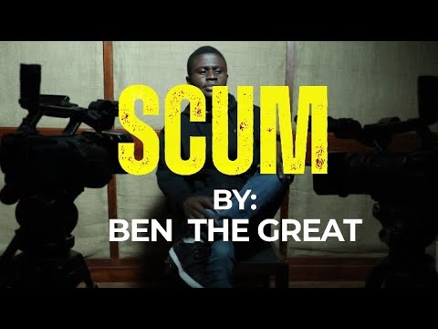 SCUM OFFICIAL SPOKEN WORD MUSIC VIDEO BY BEN THE GREAT