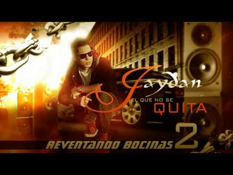 Reventando Bocinas 2 - Jaydan El Que No Se Quita
