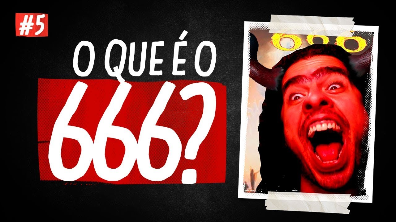 O QUE É O 666?
