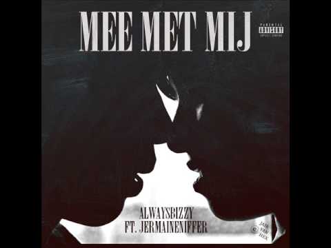 Always Bizzy (Equalz) - Mee Met Mij Ft. Jermaine Niffer