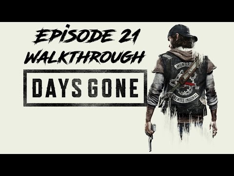 DAYS GONE | Gameplay Walkthrough | Episode 21 | No Commentary | PS4 HD