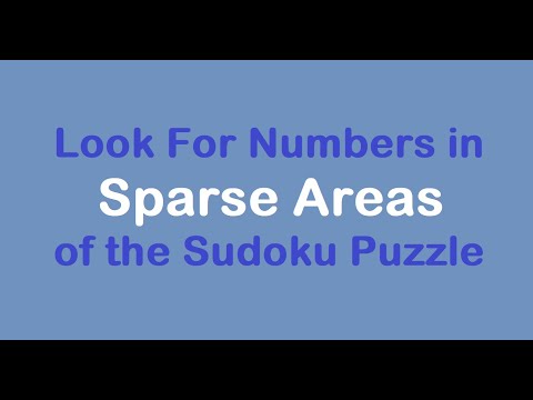 Sudoku Primer 301 - Look For Numbers in Sparse Areas