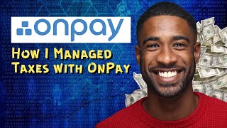 How I Managed Taxes with OnPay