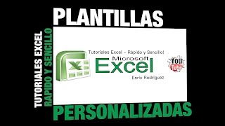 Cómo Crear Plantillas Personalizadas en Excel