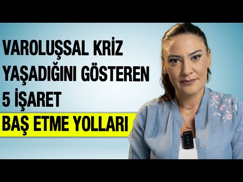 VAROLUŞSAL KRİZ YAŞADIĞINI GÖSTEREN 5 İŞARET VE BAŞ ETME YOLLARI - Hayatın Anlamı Nedir?