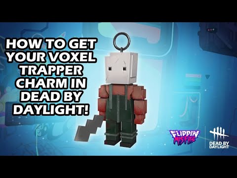 , title : 'Dead by Daylight| How to get the Flippin Misfits exclusive Voxel Trapper charm!'