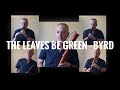 Byrd  - The Leaves Be Green - for 5 recorders