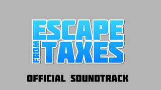 Escape from Taxes OST - Fraudulent Fail (Bad Ending)