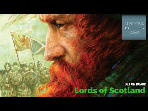 Get on Board - Lords of Scotland - Save Your Game