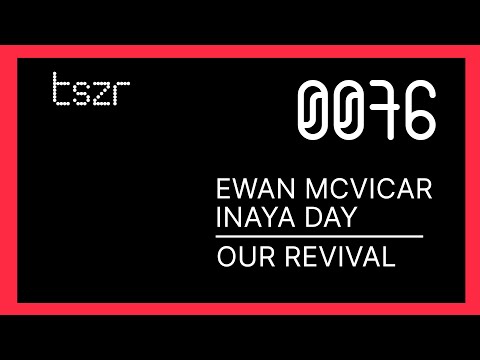 Ewan McVicar - Our Revival ft. Inaya Day