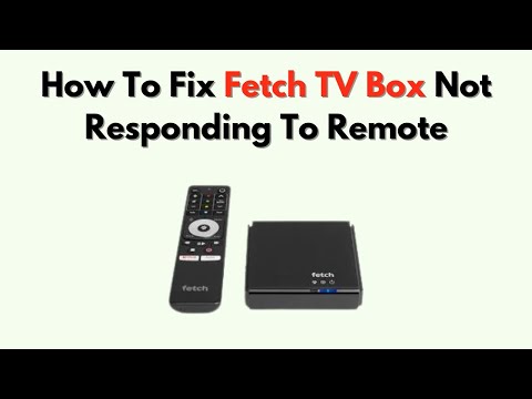 How To Fix Fetch TV Box Not Responding to Remote – Troubleshoot Remote Pairing & Reset