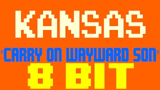 Carry On Wayward Son [8 Bit Universe Tribute to Kansas]