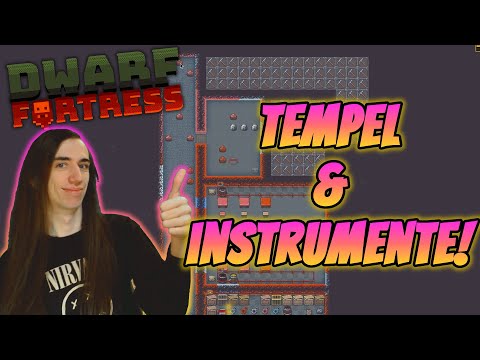 Dwarf Fortress Anfänger Guide Part 8 - Tempel & Instrumente! (Steam Edition)