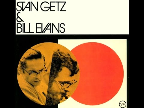 Stan Getz & Bill Evans - My Heart Stood Still