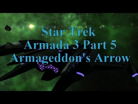 Star Trek  Armada 3 Part 5 Armageddon's Arrow