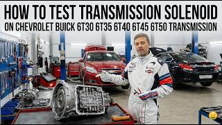 6T40 / 6T45 Transmission Solenoid Testing Guide: Fix Shifting Issues on Chevy & Buick