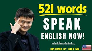 Speak English Fluently With Only 521 Words | Inspired by Jack Ma | Part 6