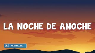 Bad Bunny - LA NOCHE DE ANOCHE (Letra/Lyrics) | J Balvin - Qué Más Pues? | Latin songs