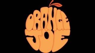 Orange Joe - "No Time For Sunshine" - Lyrics