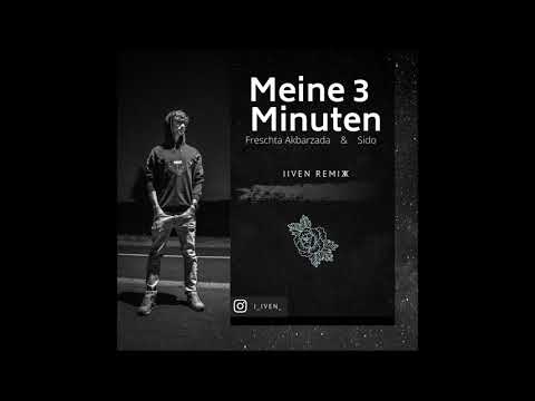 Meine 3 Minuten - Freschta Akbarzada & Sido - iiven remix