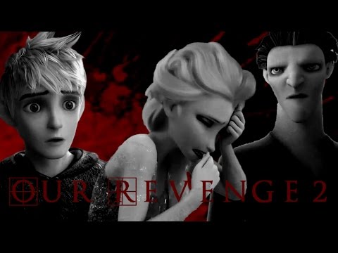 Jack Frost & Elsa (Ft. Pitch) | Our Revenge - Part 2