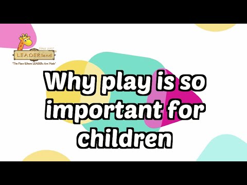 Why Play is so important for children?