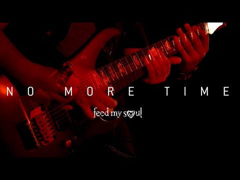 Feed My Soul - No More Time - Clipe Oficial