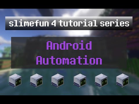 SlimeFun 4 Tutorial Ep 10 - Android Automation