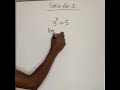 Solve For X Mathematics Grade 9 10 11 And 12