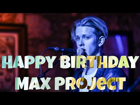 Happy Birthday Max Project // @SWMRSontour