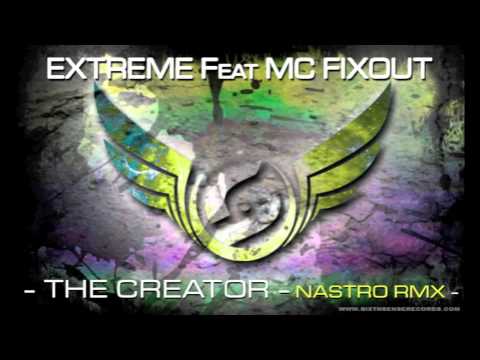 Extreme Feat MC Fixout - THE CREATOR - Nastro Rmx