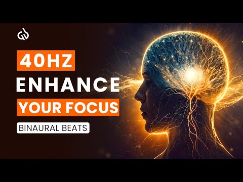 Enhance Your Focus with 40 Hz Binaural Beats: Improve Your Memory & Stay Sharp