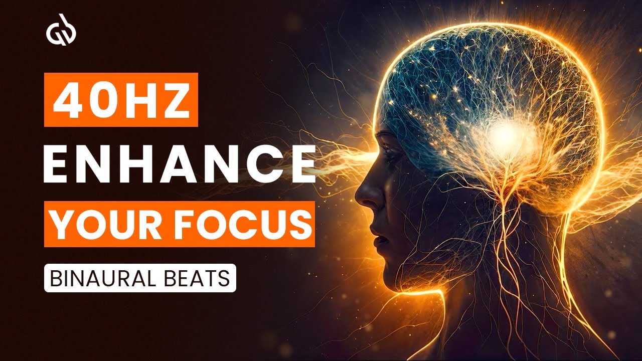 Enhance Your Focus with 40 Hz Binaural Beats: Improve Your Memory & Stay Sharp