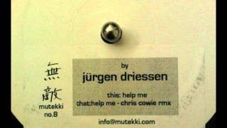 Jürgen Driessen ‎– Help Me (Chris Cowie Remix)