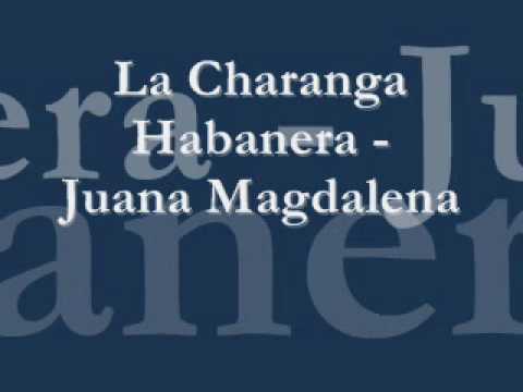 La Charanga habanera - juana magdalena