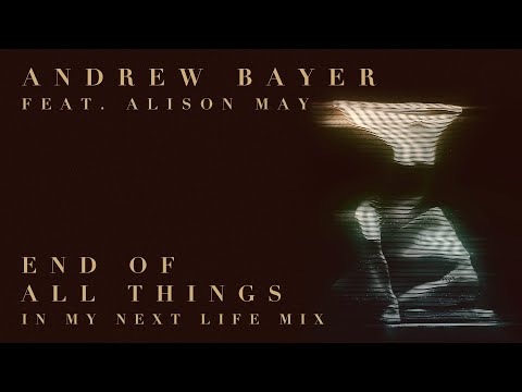 Video thumbnail for End of All Things (In My Next Life Mix)